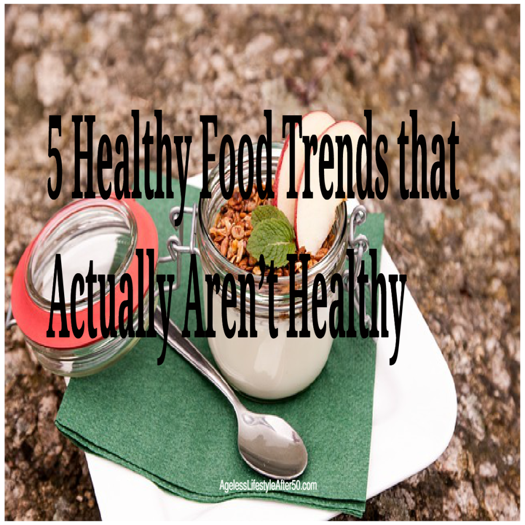 5 Healthy Food Trends that Actually Aren’t Healthy