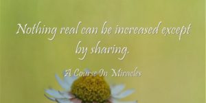 A Course In Miracles Quote on Sharing