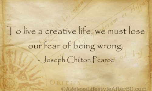 To live creatively, let go of fear