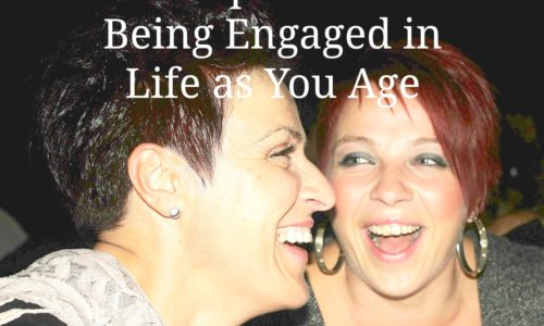The Importance of Being Engaged in Life as You Age