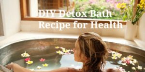 DIY Detox Bath Recipe for Health