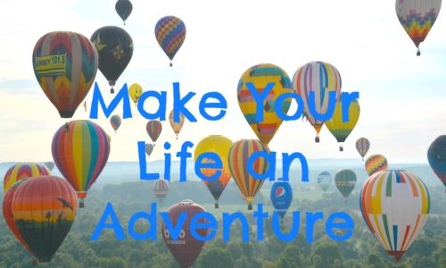 How to Make Your Life an Adventure