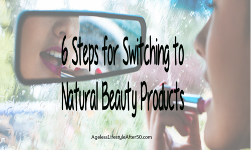 6 Steps for Switching to Natural Beauty Products