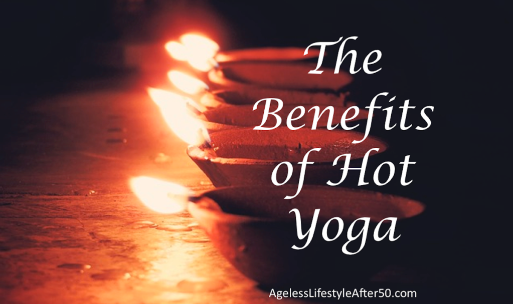 The Benefits of Hot Yoga
