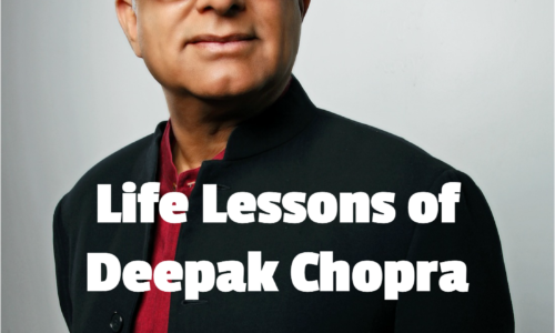 Life Lessons of Deepak Chopra